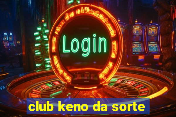 club keno da sorte